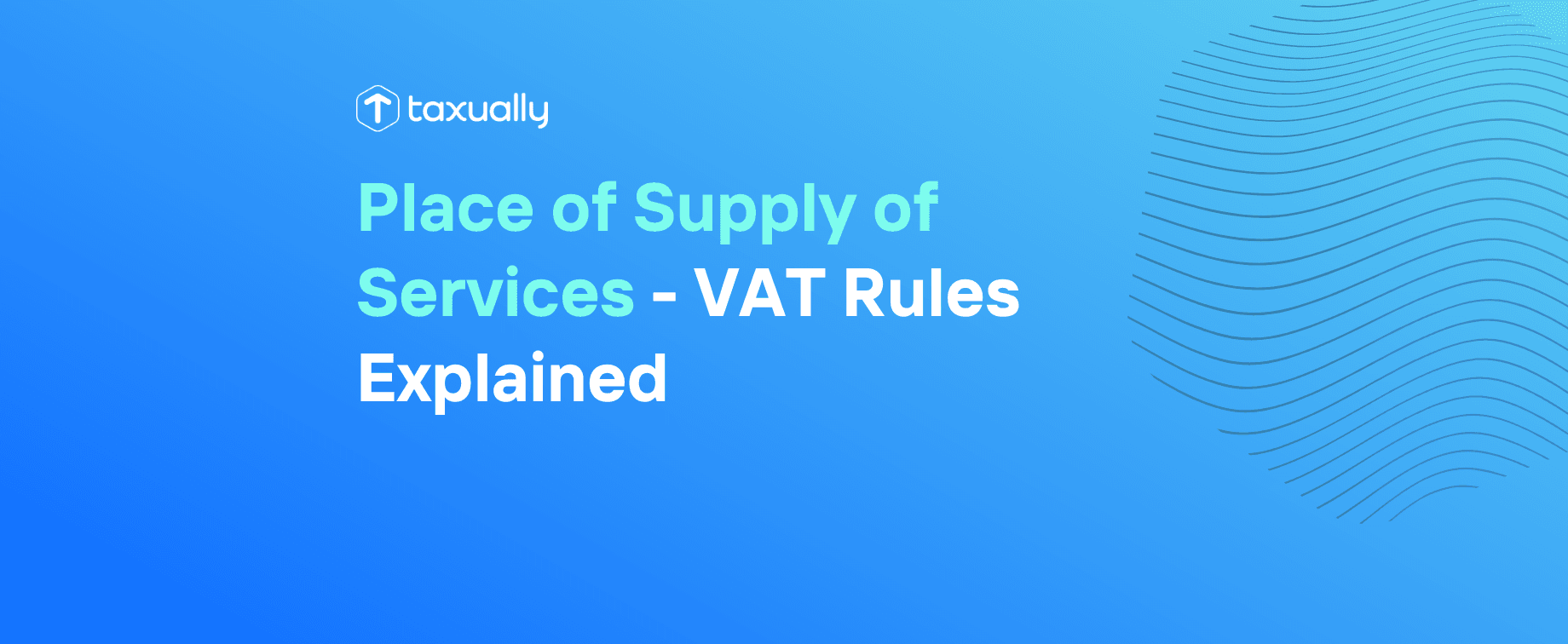 taxually-place-of-supply-of-services-vat-rules-explained