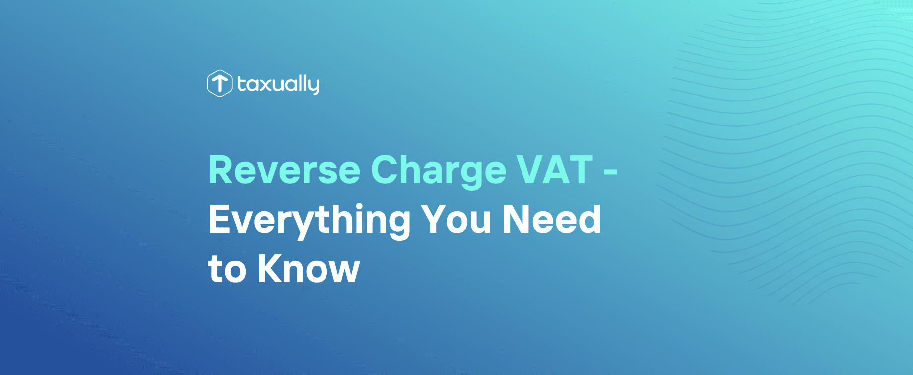 taxually-reverse-charge-vat-everything-you-need-to-know